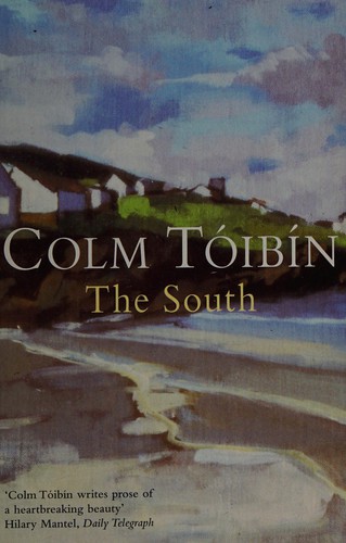 Colm Tóibín: The South (1992, Pan)