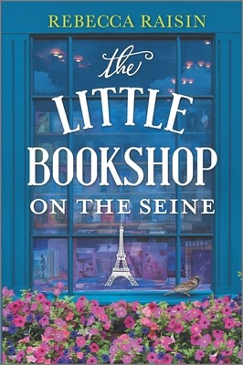 Rebecca Raisin: The Little Bookshop on the Seine (Hardcover, 2020, HQN)