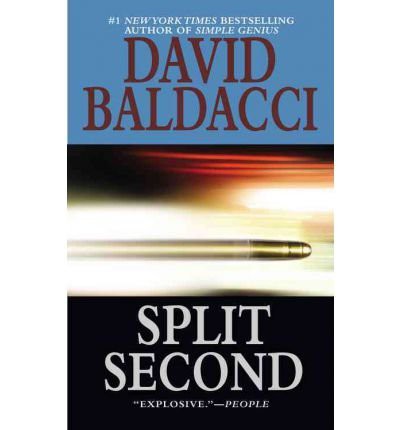 David Baldacci: Split Second (Hardcover, 2003, Grand Central)