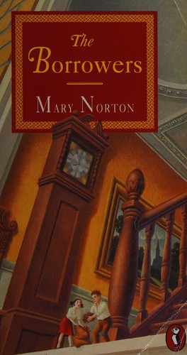 Mary Norton: The Borrowers (1984, Puffin in association with Dent, PUFFIN)