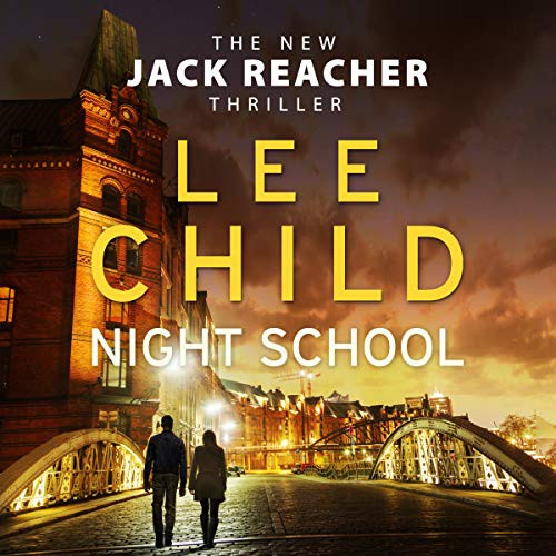 Lee Child, Kerry Shale: Night School (AudiobookFormat, 2016, Audiobooks)