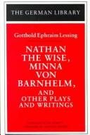 Gotthold Ephraim Lessing: Nathan the Wise, Minna von Barnhelm, and other plays and writings (1991, Continuum)