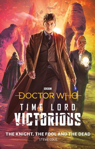 Doctor Who: Time Lord Victorious: The Knight, The Fool and The Dead (2020, BBC Books)