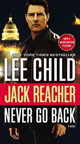 Lee Child: Jack Reacher : Never Go Back (Paperback, 2016, Dell)