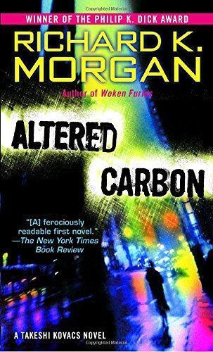 Altered Carbon (Takeshi Kovacs, #1) (2006)