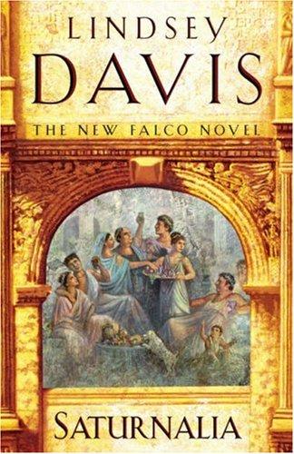 Lindsey Davis: Saturnalia (Falco 18) (Hardcover, 2007, Century)