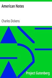 Charles Dickens: American notes (1996, Project Gutenberg)