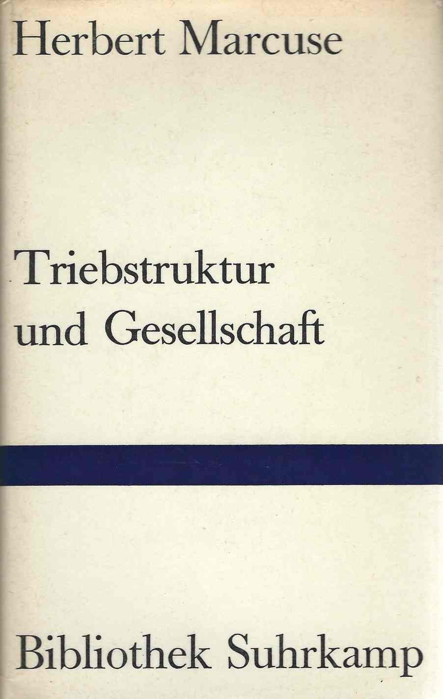 Herbert Marcuse: Triebstruktur und Gesellschaft (German language, 1971, Suhrkamp Verlag)