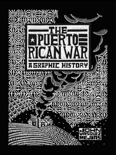 John Vasquez Mejias: The Puerto Rican war (2020, [John Vasquez Mejias])