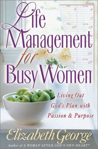 Elizabeth George: Life Management for Busy Women (Paperback, 2002, Harvest House Publishers)