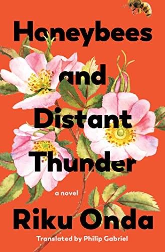 Riku Onda, Philip Gabriel: Honeybees and Distant Thunder (2023, Pegasus Books)