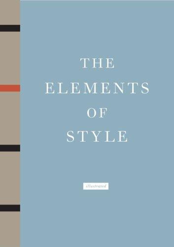 William Strunk: The elements of style (2005, Penguin Press)