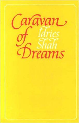 Idries Shah: Caravan of Dreams (Hardcover, 1988, Octagon Press, Limited)