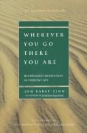 Jon Kabat-Zinn: WHEREVER YOU GO THERE YOU ARE