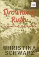 Christina Schwarz: Drowning Ruth (2000, Wheeler Pub.)