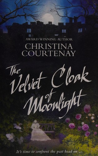 Christina Courtenay: The velvet cloak of moonlight (2016)