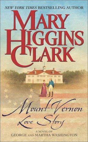 Mary Higgins Clark: Mount Vernon Love Story  (Paperback, 2003, Pocket)