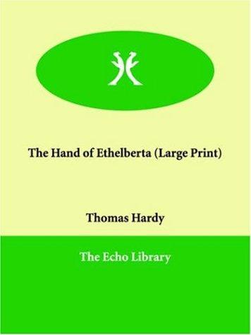 Thomas Hardy: The Hand of Ethelberta (Paperback, 2006, Paperbackshop.Co.UK Ltd - Echo Library)