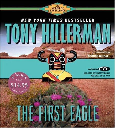 Tony Hillerman: The First Eagle CD Low Price (Joe Leaphorn/Jim Chee Novels) (AudiobookFormat, 2005, HarperAudio)