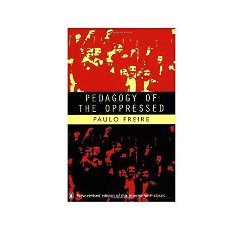 Paulo Freire: Pedagogy of the Oppressed (1996)