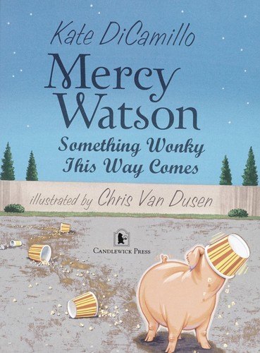 Kate DiCamillo: Mercy Watson (2009, Candlewick Press)