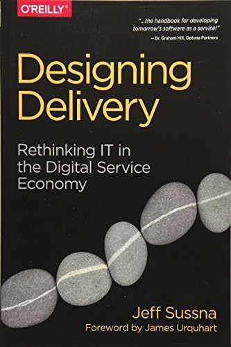 Jeff Sussna: Designing Delivery (Paperback, 2015, O'Reilly Media)