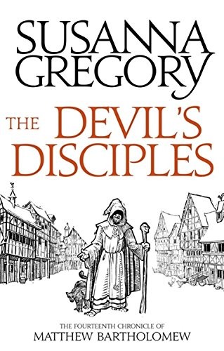 Susanna Gregory: The Devil's Disciples (Paperback, 2018, Sphere)