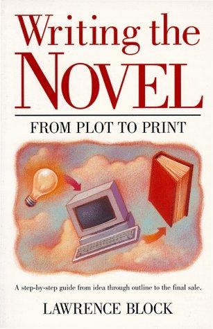 Lawrence Block: Writing the Novel (Paperback, 1985, Writer's Digest Books)