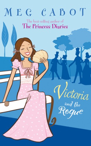 Meg Cabot: Victoria and the Rogue (2005, Avon Books, HarperTeen)