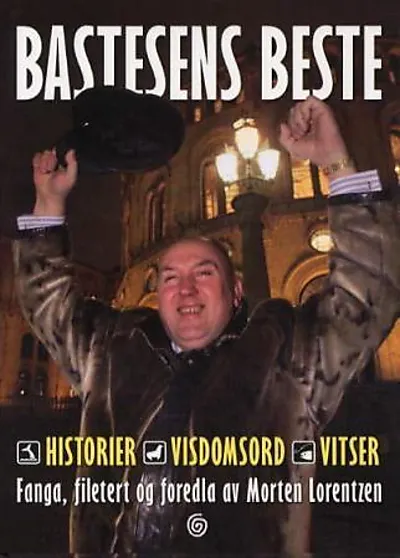 Steinar Bastesen, Morten Lorentzen: Bastesens Beste (Hardcover, Norwegian language, Kagge)