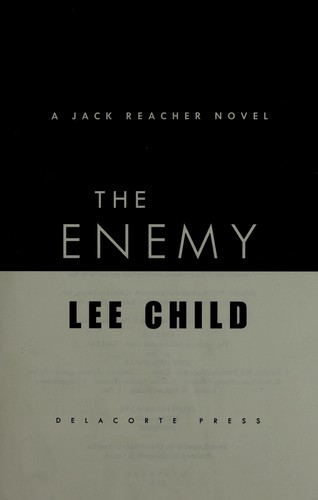 Lee Child: The enemy (2004, Delacorte Press)