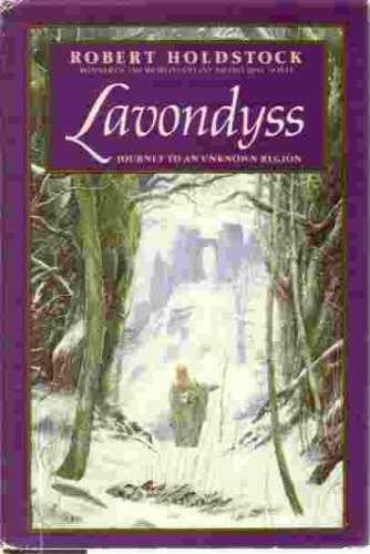 Robert Holdstock: LAVONDYSS. Journey to an Unknown Region. (Hardcover, 1988, Victor Gollancz Ltd.,)