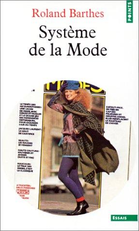 Roland Barthes: Système de la mode (French language, 1983, Editions du Seuil)