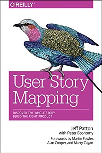 Jeff Patton: User Story Mapping (Paperback, 2014, O'Reilly and Associates)