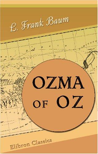 L. Frank Baum: Ozma of Oz (Paperback, 2000, Adamant Media Corporation)