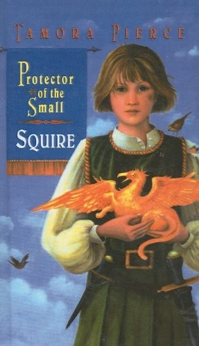 Tamora Pierce: Squire (Protector of the Small, 3) (2001, Perfection Learning Prebound, Perfection Learning)