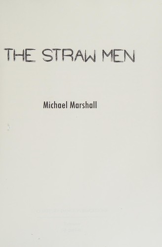 Marshall, Michael: The straw men (2015, Cemetery Dance Publications)