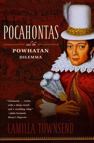 Camilla Townsend: Pocahontas And the Powhatan Dilemma (American Portraits) (Paperback, Holtzbrinck Publishers (Non-Returnable))