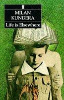 Milan Kundera, Peter Kussi: Life is elsewhere (Paperback, 1987, Faber and Faber)