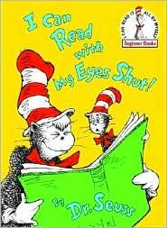 Dr. Seuss: I Can Read with My Eyes Shut!