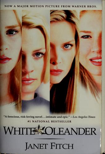 Janet Fitch, Fitch, Janet: White oleander (1999, Little, Brown)