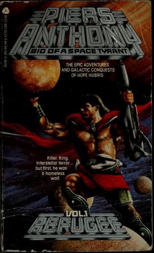 Piers Anthony: Bio of a Space Tyrant - Vol. 1 Refugee (1983, Avon)