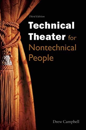 Drew Campbell: Technical Theater for Nontechnical People (Paperback, 2016, Allworth)