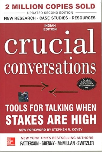 Carrie & Others Patterson: Crucial Conversations: Tools For Talking When Stakes Are High, 2Nd Edition (2012, McGraw Hill)