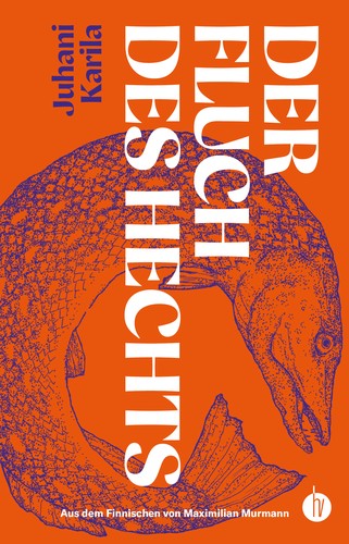 Juhani Karila: Der Fluch des Hechts (Hardcover, German language, 2022, homunculus)