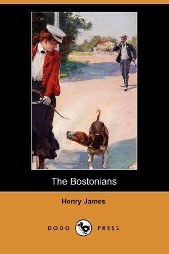 Henry James: The Bostonians (Dodo Press) (Paperback, 2007, Dodo Press)