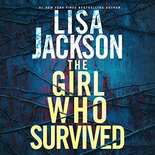 Lisa Jackson, Siiri Scott: The Girl Who Survived (AudiobookFormat, 2022, Brilliance Audio)