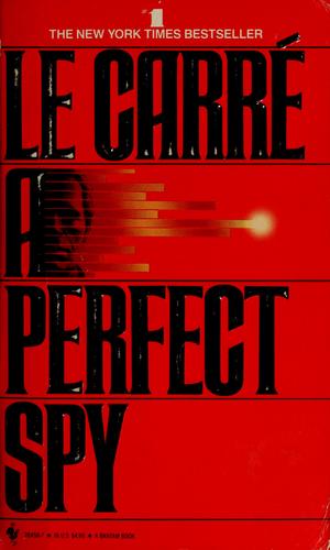 John le Carré: A perfect spy (Paperback, 1987, Bantam Books, Inc.)