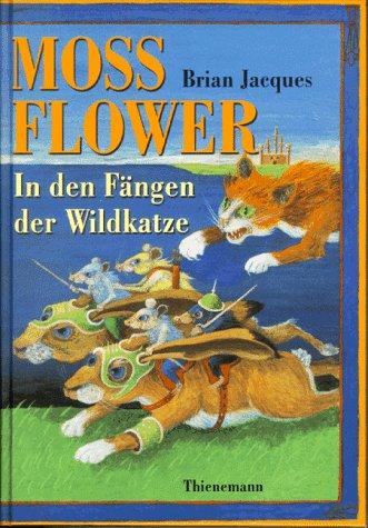 Brian Jacques, Michaela Helms: Mossflower. In den Fängen der Wildkatze. (Hardcover, 1998, Thienemann Verlag)