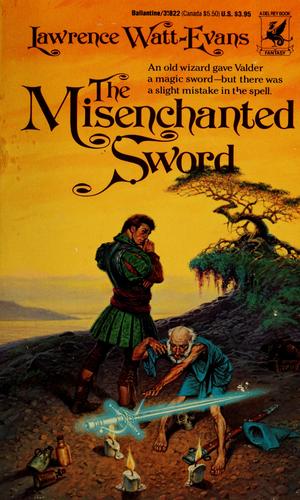 Lawrence Watt-Evans: Misenchanted Sword (Paperback, Del Rey)